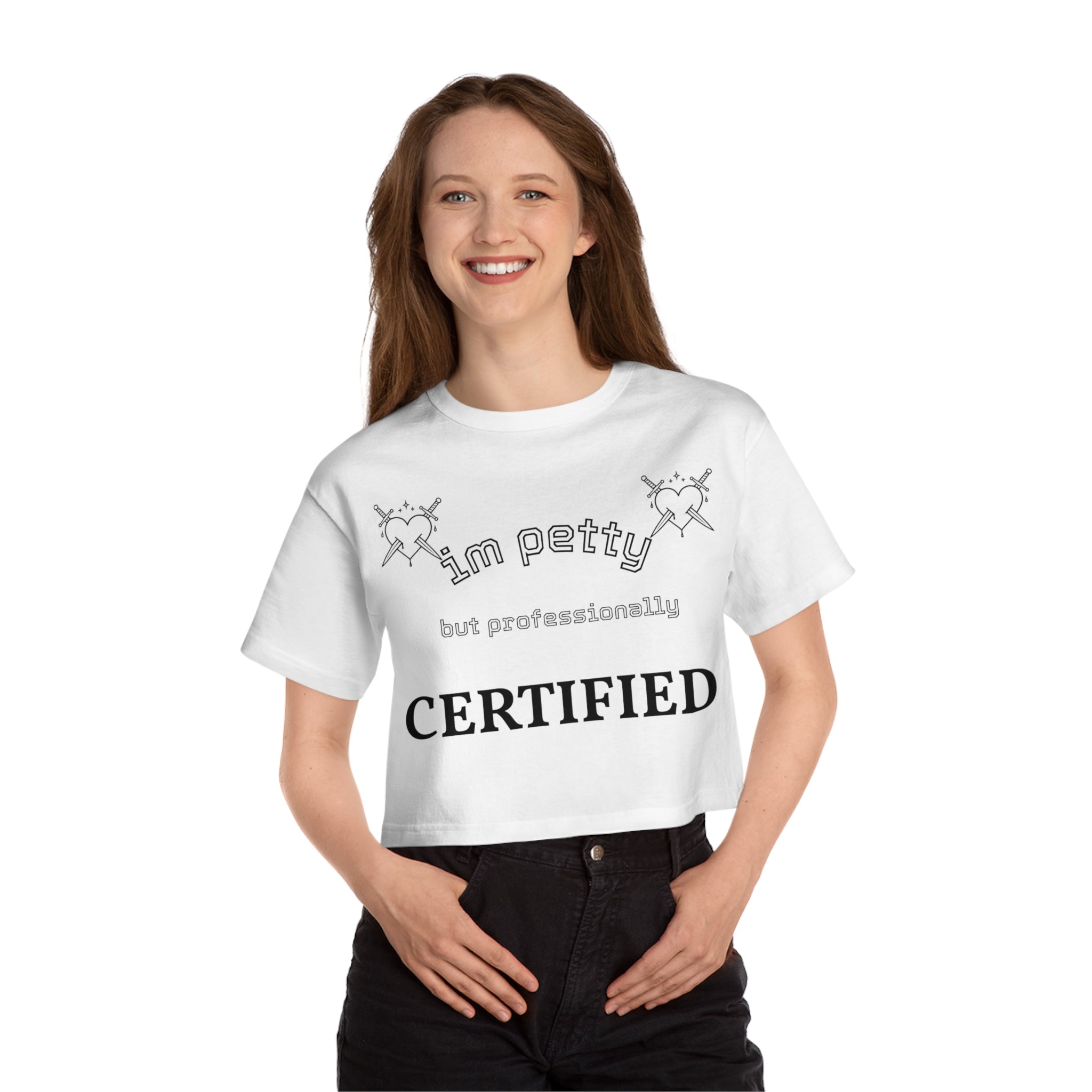 I'm Petty but Professionally Certified cropped t-shirt | Skull Heart Illustration