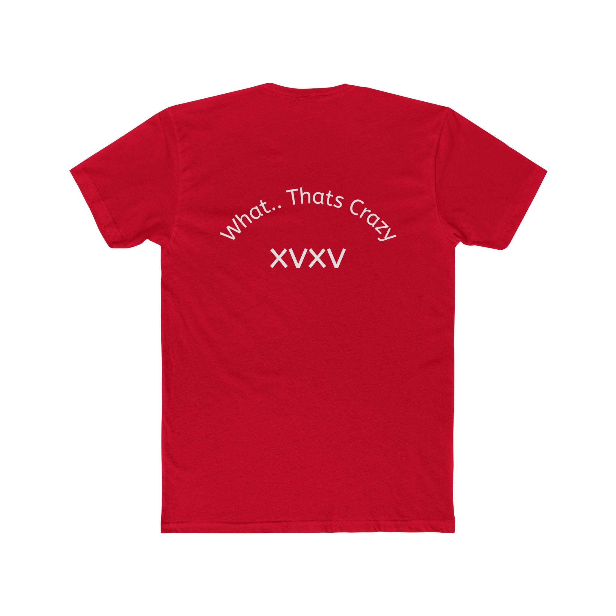 Thats Crazy text tee | Cotton Crew Tee with 'Thats Crazy' arched typography