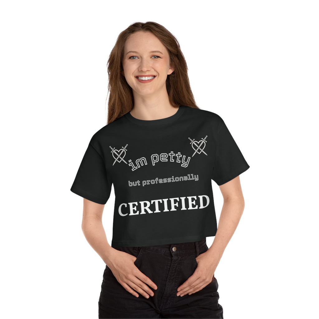 I'm Petty but Professionally Certified cropped t-shirt | Skull Heart Illustration