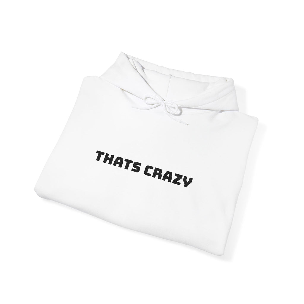"THATS CRAZY" White Graphic Hoodie – Casual Streetwear Pullover