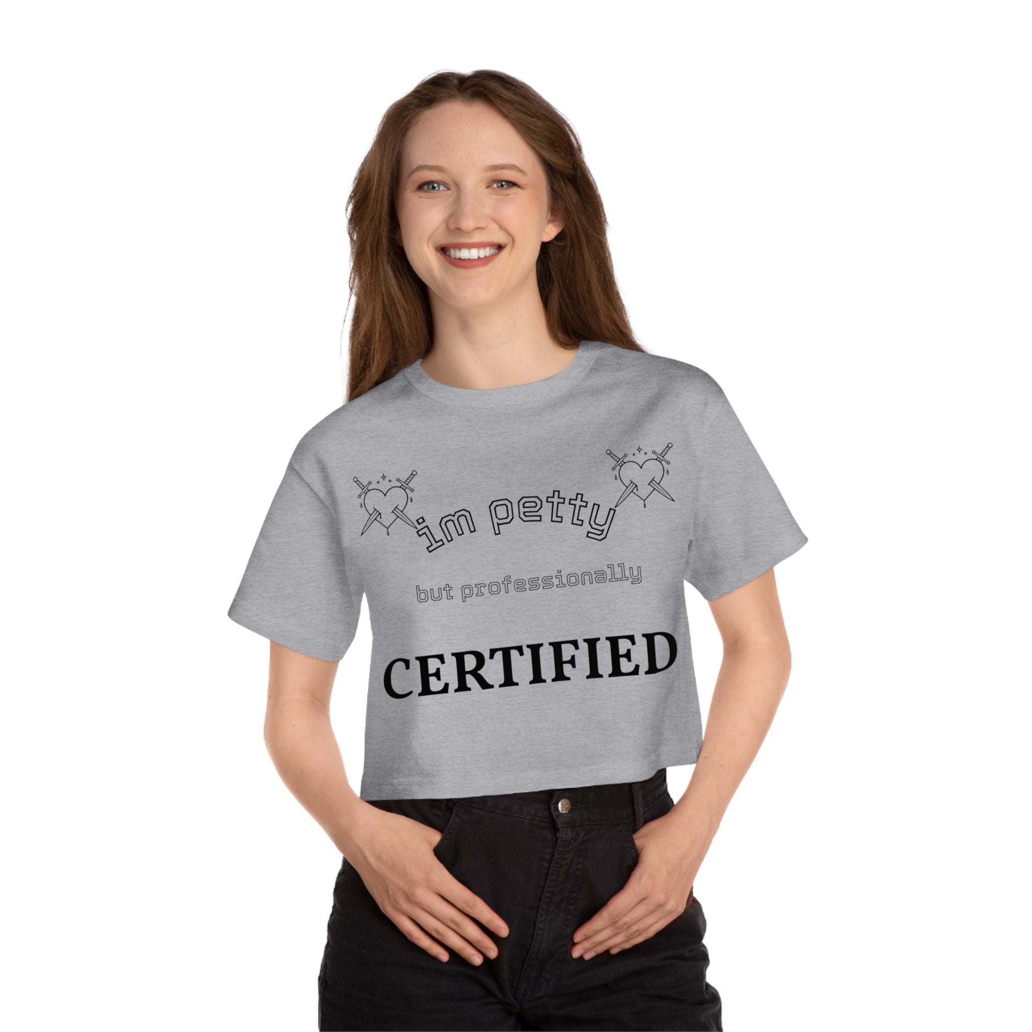 I'm Petty but Professionally Certified cropped t-shirt | Skull Heart Illustration
